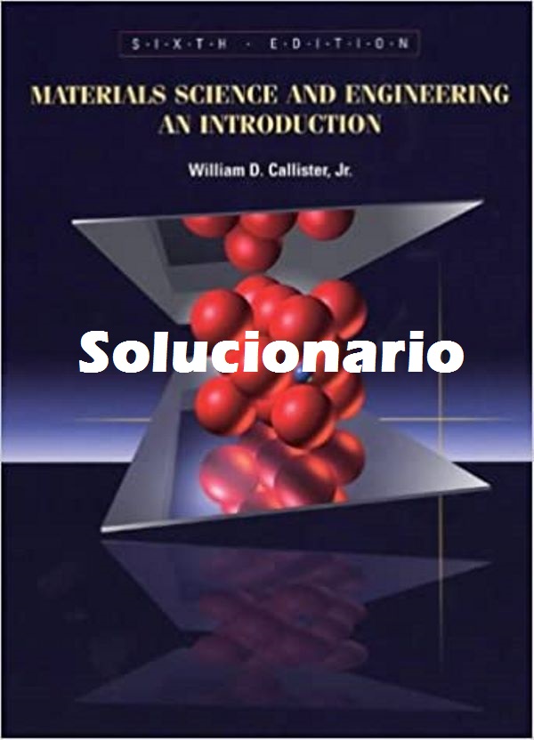 Solucionario Introducción A La Ciencia E Ingenieria De Los Materiales ...