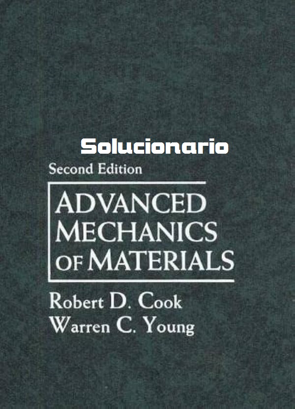 Solucionario De Mecánica Avanzada De Materiales, 2da Edición – Robert D ...